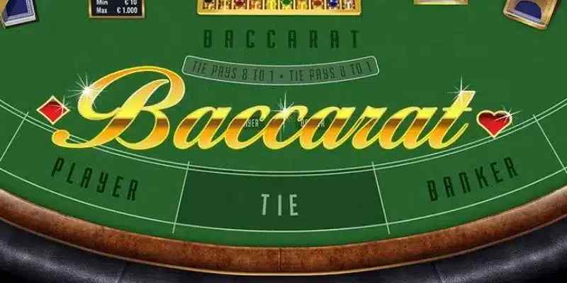 Siêu phẩm Baccarat đơn giản, dễ nắm bắt 